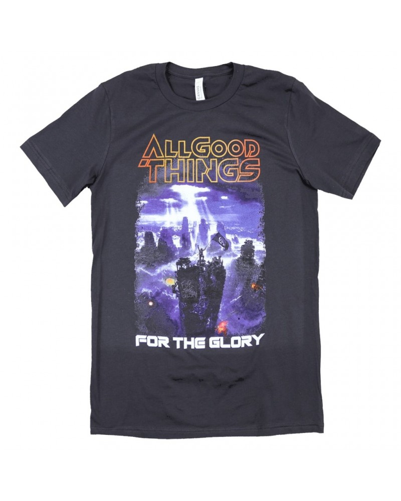 All Good Things For The Glory T-Shirt $8.80 Shirts