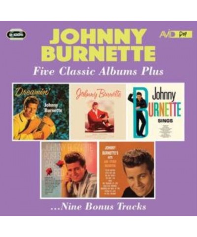 CD - Five Classic Albums Plus (Dreamin' / Johnny Burnette / Johnny Burnette Sings / Roses Are Red / Hits And Other Favourites...