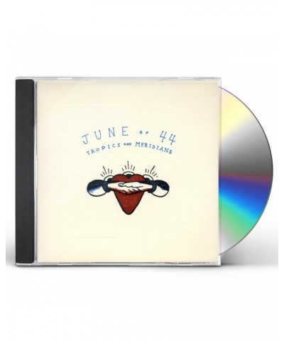 JUNE OF 44 TROPICS & MERIDIANS CD $5.02 CD