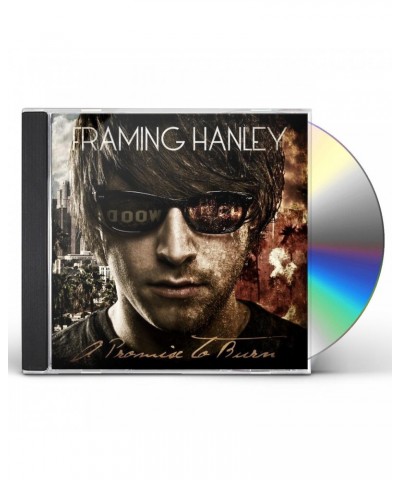 Framing Hanley PROMISE TO BURN CD $7.00 CD