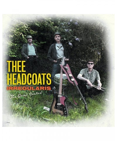 Thee Headcoats Irregularis The Great Hiatus Vinyl Record $12.98 Vinyl