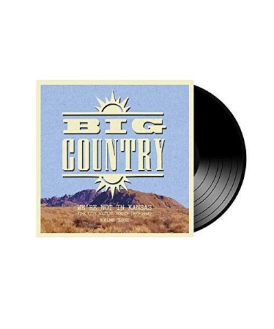 Big Country WE'RE NOT IN KANSAS 3 Vinyl Record $13.00 Vinyl