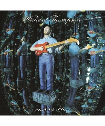 Richard Thompson Mirror Blue (2 Lp Clear Mirror Vinyl) Vinyl Record $12.55 Vinyl