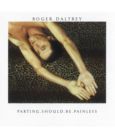 Roger Daltrey PARTING SHOULD BE PAINLESS CD $3.00 CD