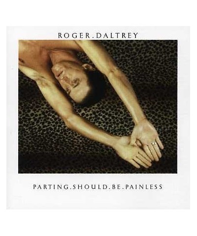 Roger Daltrey PARTING SHOULD BE PAINLESS CD $3.00 CD