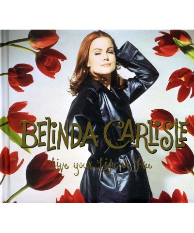 Belinda Carlisle LIVE YOUR LIFE BE FREE CD $9.04 CD