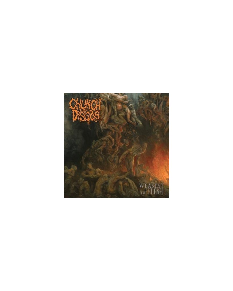 Church Of Disgust WEAKEST IS THE FLESH CD $4.50 CD