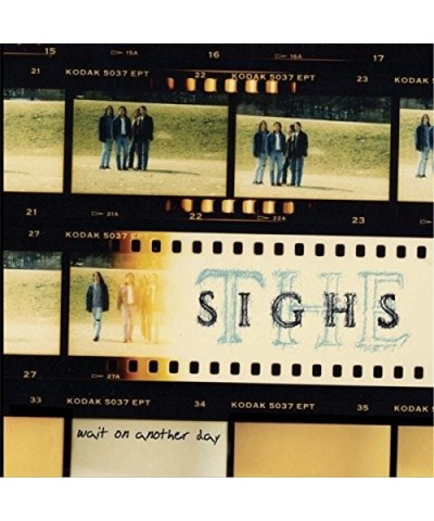 Sighs WAIT ON ANOTHER DAY CD $6.80 CD