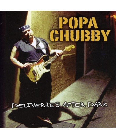 Popa Chubby DELIVERIES AFTER DARK CD $8.88 CD