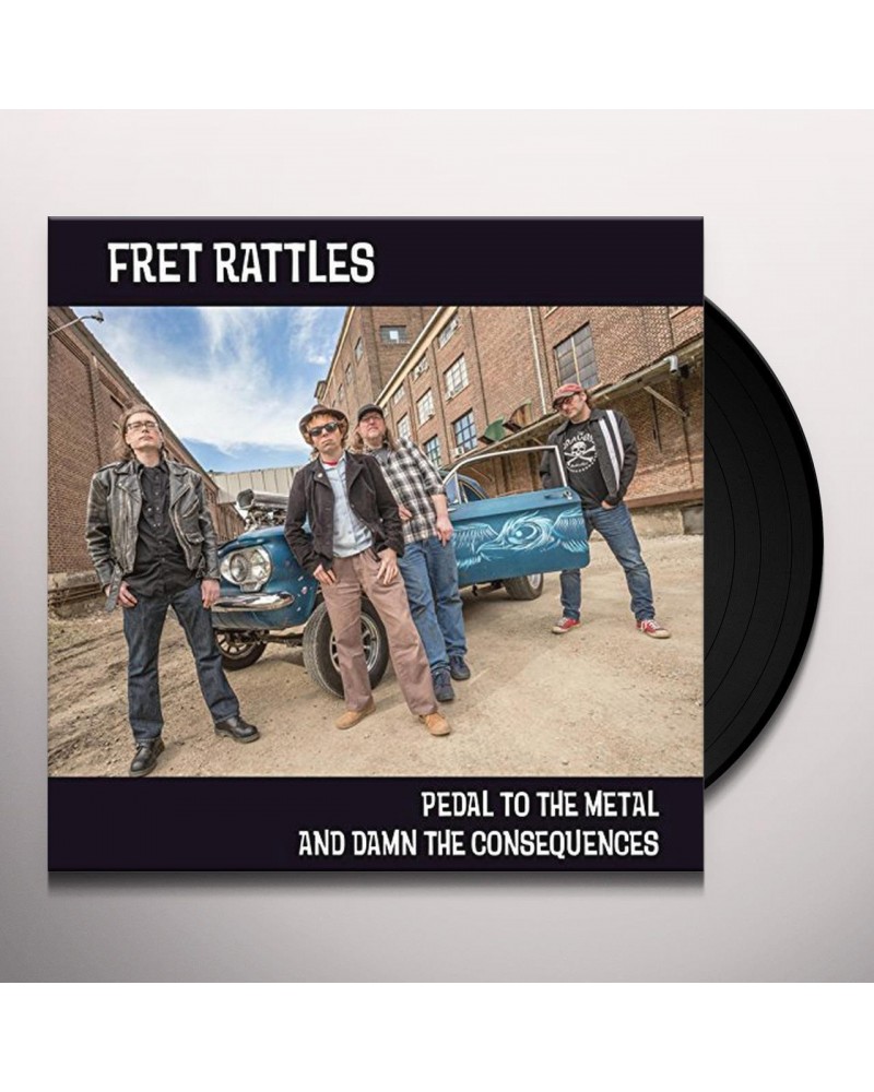 Fret Rattles Pedal to the Metal and Damn the Consequences Vinyl Record $7.70 Vinyl