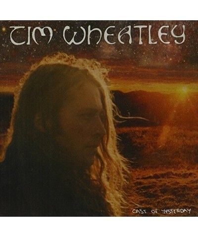 Tim Wheatley CAST OF YESTERDAY CD $5.22 CD