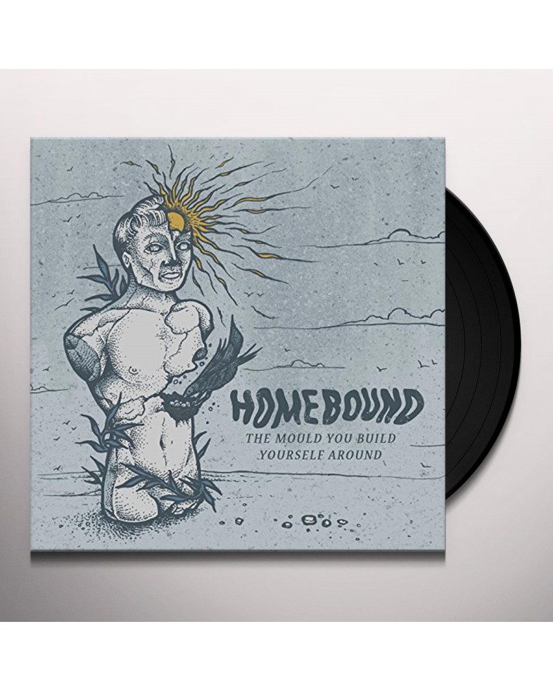 Homebound MOULD YOU BUILD YOURSELF AROUND Vinyl Record $9.60 Vinyl