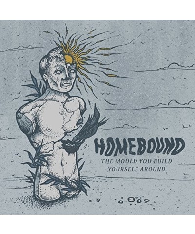 Homebound MOULD YOU BUILD YOURSELF AROUND Vinyl Record $9.60 Vinyl