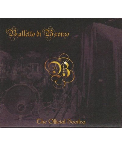 Balletto di Bronzo OFFICIAL BOOTLEG CD $9.86 CD