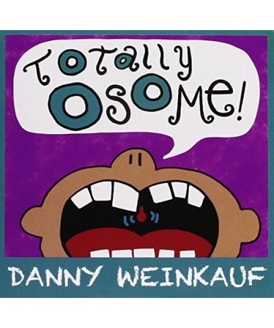 Danny Weinkauf TOTALLY OSOME CD $6.00 CD