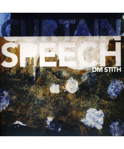 DM Stith CURTAIN SPEECH CD $1.72 CD