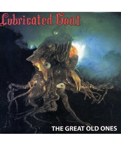 Lubricated Goat GREAT OLD ONES CD $6.20 CD