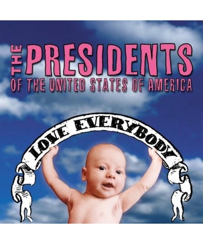 The Presidents Of The United States Of America LOVE EVERYBODY CD $9.82 CD