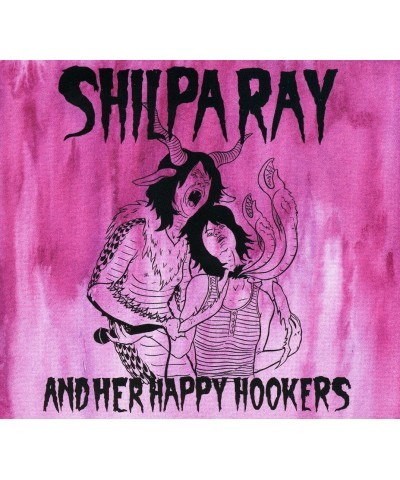 Shilpa Ray & Her Happy Hookers TEENAGE & TORTURE CD $7.13 CD