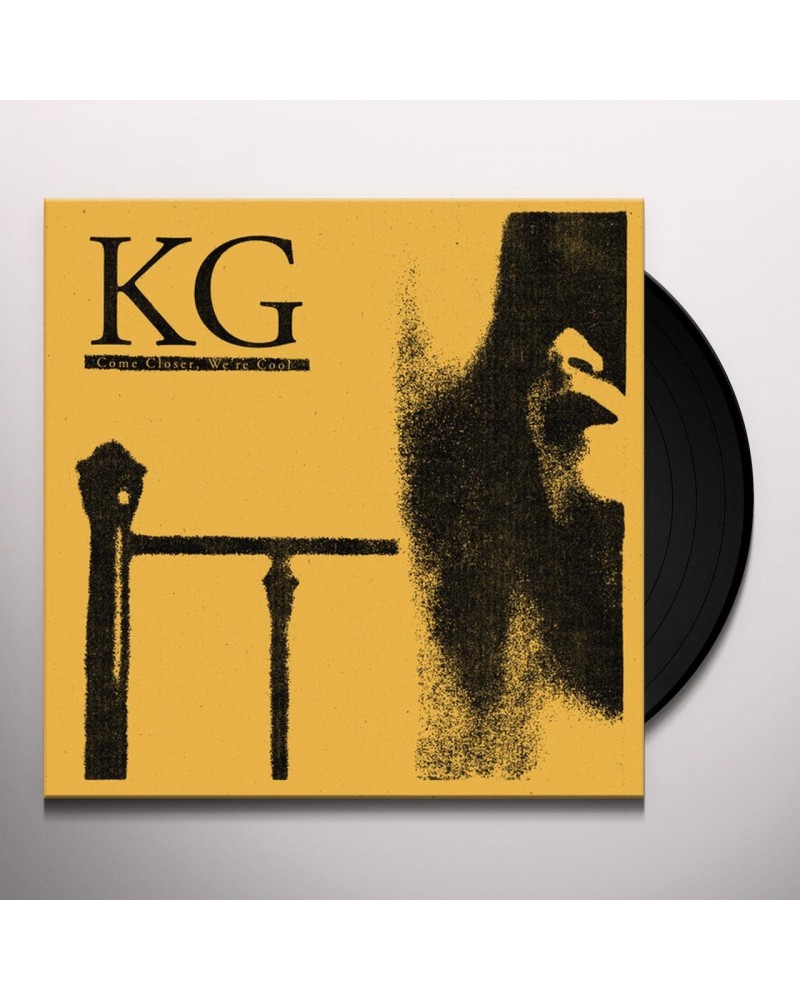 KG COME CLOSER WE'RE COOL Vinyl Record $15.98 Vinyl