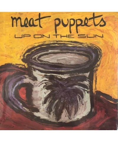 Meat Puppets UP ON THE SUN Vinyl Record $10.57 Vinyl