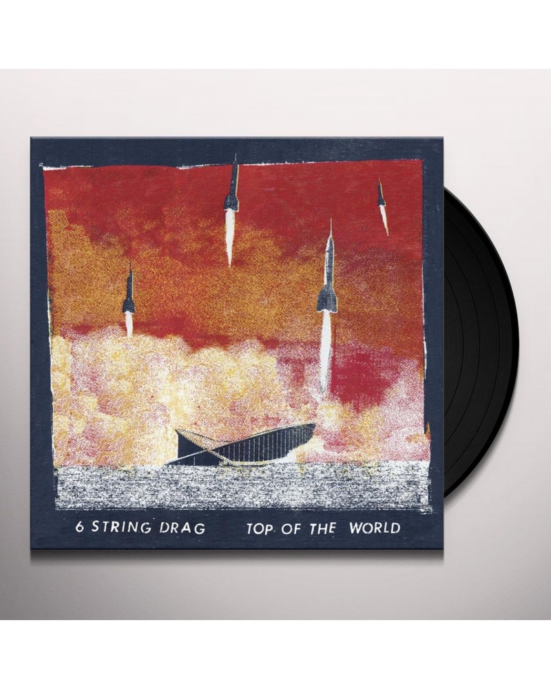 6 String Drag Top Of The World Vinyl Record $9.26 Vinyl