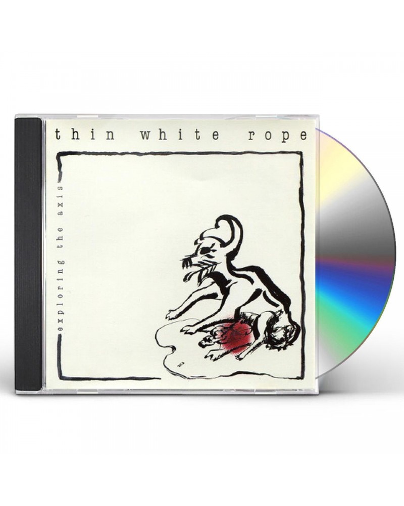 Thin White Rope EXPLORING THE AXIS CD $4.19 CD